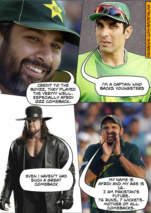 Afridi has made the mother of a comeback