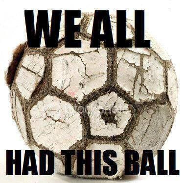 We all had this football while growing up