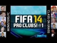 FIFA 14 | FIFA YOUTUBERS PLAY PRO CLUBS! - Monsters FC v Class On Grass! #1