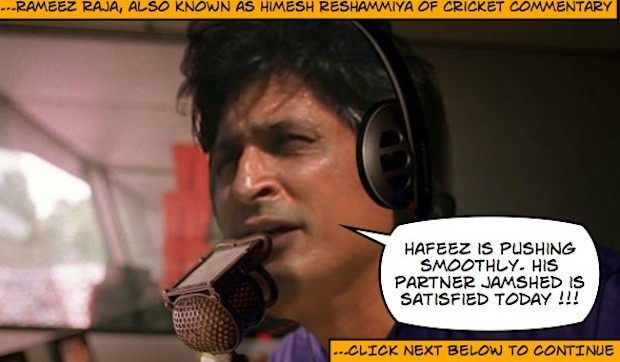 Rameez Raja - The Himesh Reshammiya of Cricket Commentary