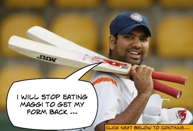 Rohit will stop eating maggi to be back in form